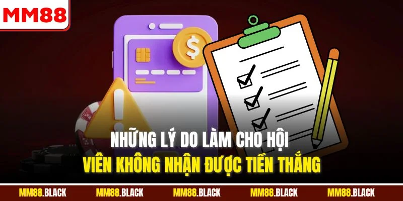Những lý do làm cho hội viên không nhận được tiền thắng