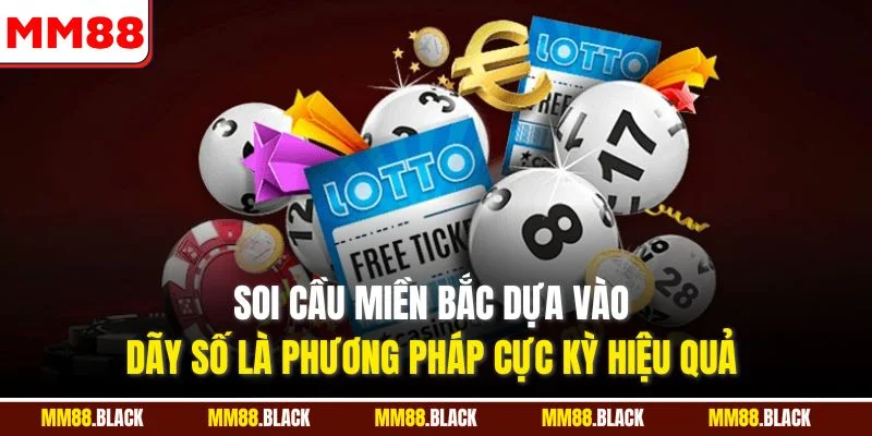 Soi cầu miền Bắc dựa vào dãy số là phương pháp cực kỳ hiệu quả 